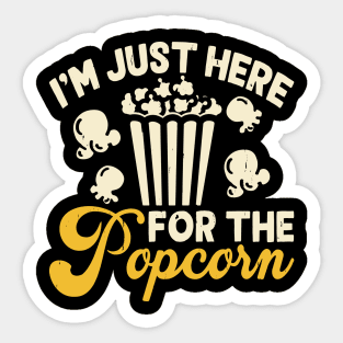 I'm Just Here For The Popcorn Sticker